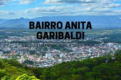 6 motivos para morar no Anita Garibaldi